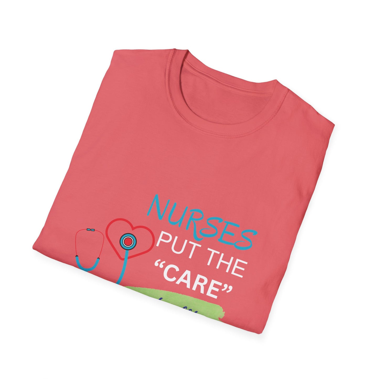 Nurses Put the "Care" in Healthcare T-Shirt