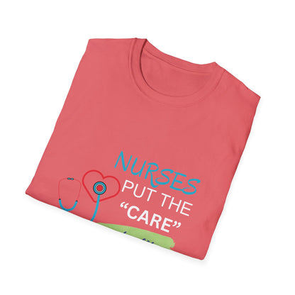 Nurses Put the "Care" in Healthcare T-Shirt