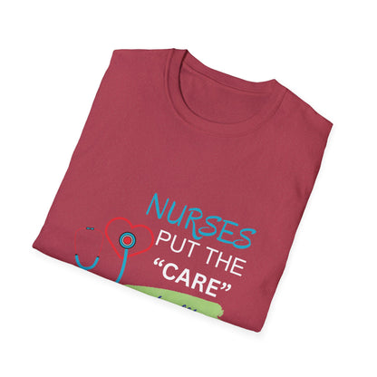 Nurses Put the "Care" in Healthcare T-Shirt