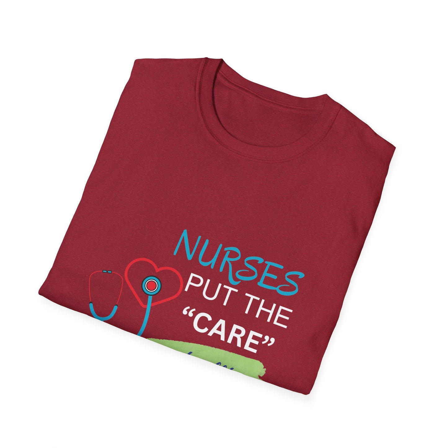 Nurses Put the "Care" in Healthcare T-Shirt